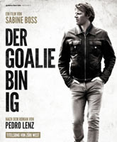 Смотреть Онлайн Я - вратарь / Der Goalie bin ig [2014]